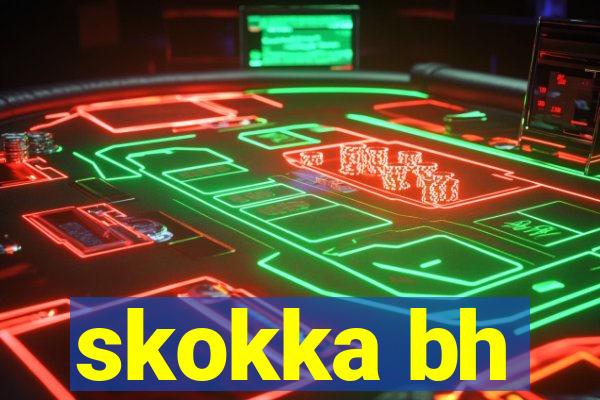 skokka bh